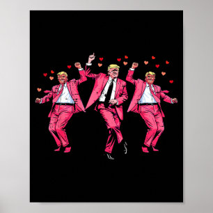 Valentinstag Donald Trump Nk Anzug Tanz Lustig Ich Poster