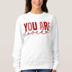 Valentinstag DU BIST LIEBTES Sweatshirt