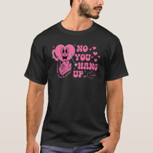 Valentinstag für ihn Ihr Nein, das du aufgeblasen T-Shirt