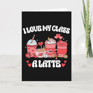 Valentinstag für Lehrer Ich liebe meine Klasse Lat Karte