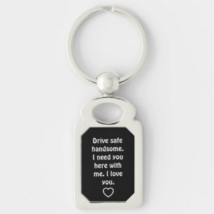 Valentinstag-Geschenke für Männer Drive Safe Schlüsselanhänger