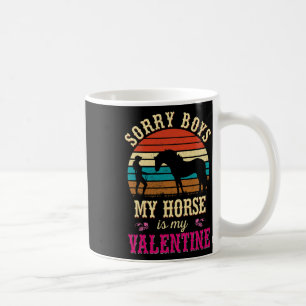 Valentinstag Girls Sorry Boys My Horys is my Val Kaffeetasse