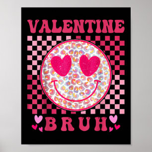 Valentinstag Heart Valentine Bruh Meme Boys Girl Poster