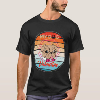 Valentinstag Hunde Liebhaber Mein Welpe ist mein V T-Shirt
