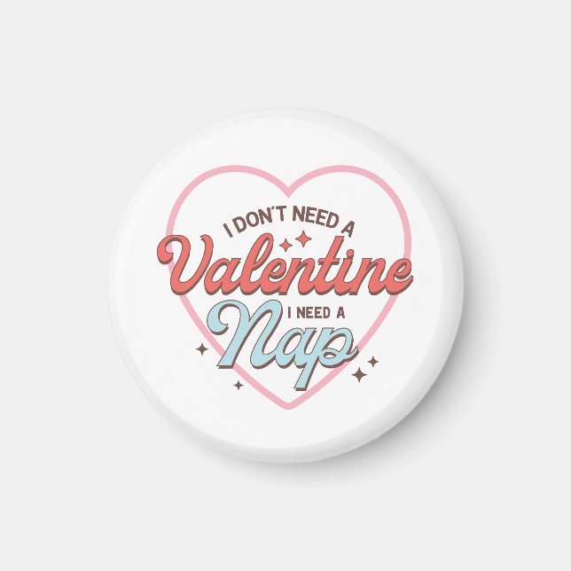 Valentinstag Ich brauche ein Nickerchen Magnet (Vorne)