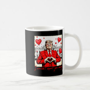 Valentinstag Ich würde dich nicht ablehnen Baby Tr Kaffeetasse