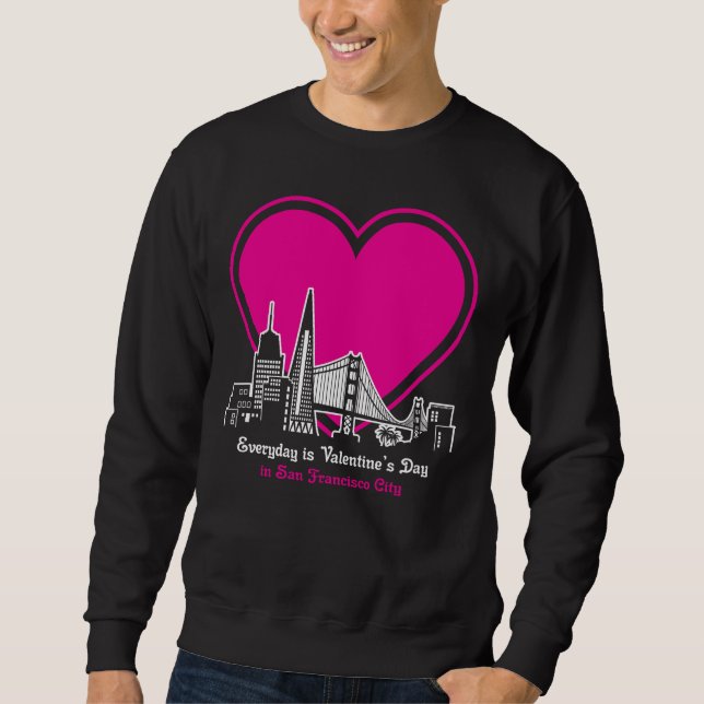 Valentinstag in San Francisco City Sweatshirt (Vorderseite)