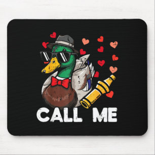 Valentinstag Jagdenten-Ruf Mich Lustige Männer Fra Mousepad
