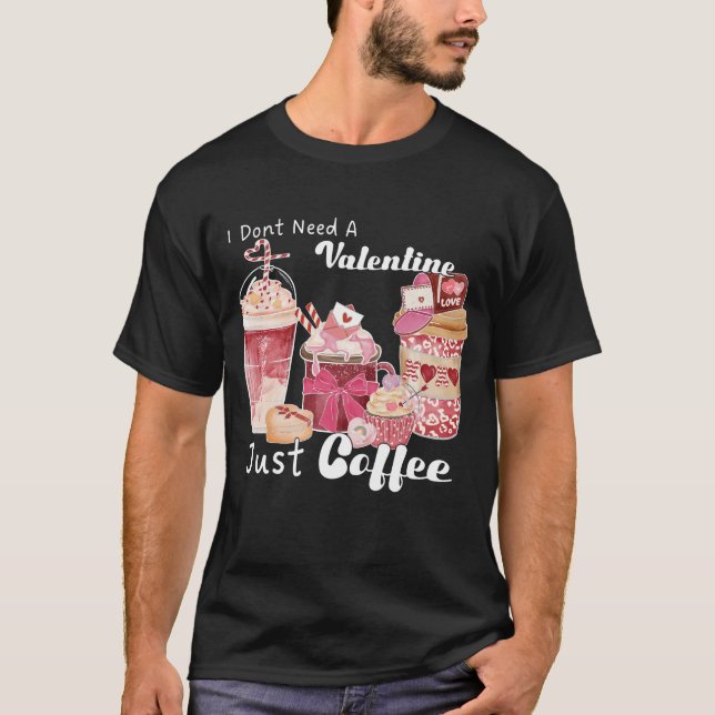 Valentinstag Kaffee Funny T-Shirt (Vorderseite)