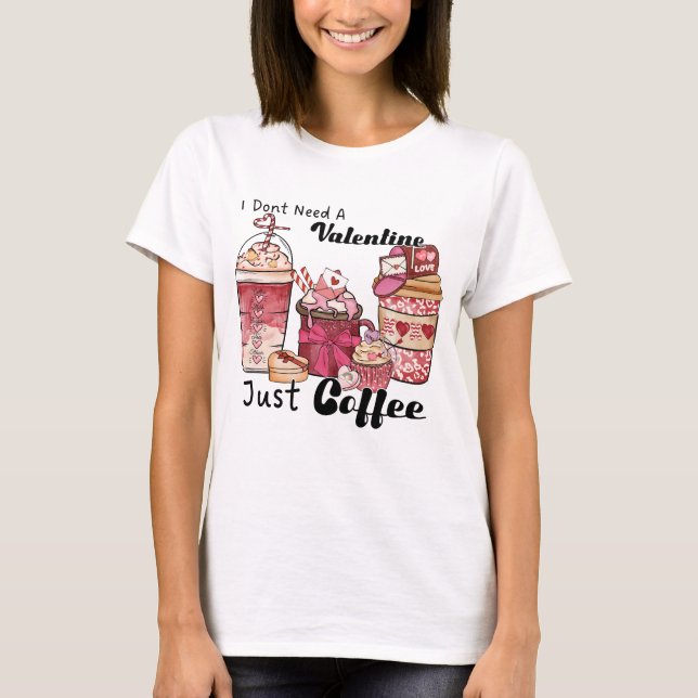 Valentinstag Kaffee Funny T-Shirt (Vorderseite)