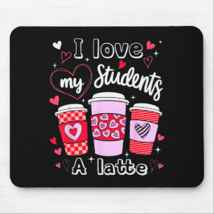Valentinstag Lehrer Ich Liebe Meinen Kl Eine Latte Mousepad