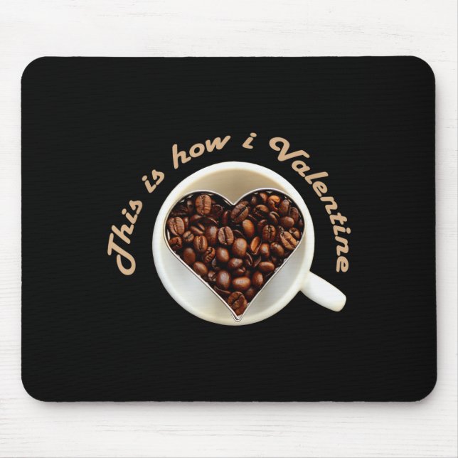 Valentinstag Liebe Kaffee Herz Feier Meme  Mousepad (Vorne)