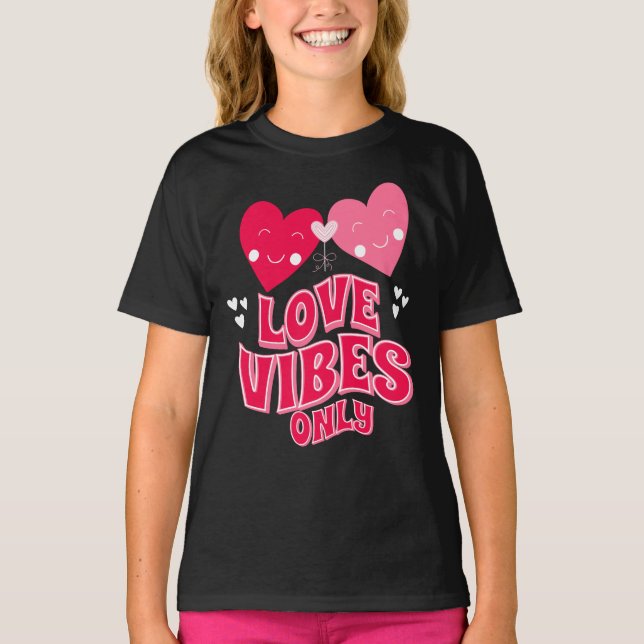 Valentinstag Liebe Vibes T-Shirt (Vorderseite)