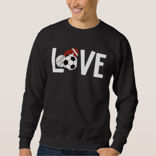 Valentinstag LIEBT SPORT Fußball Fußball Baseba Sweatshirt