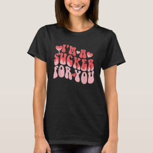Valentinstag Pun ich bin ein Sucker für dich, der T-Shirt