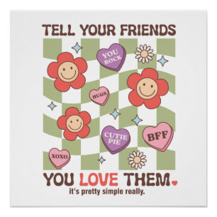 Valentinstag Sag deinen Freunden, dass du sie lieb Poster