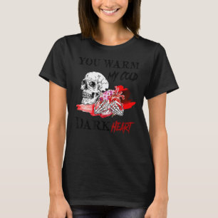 Valentinstag Schädel wärme du mein kaltes dunkles T-Shirt