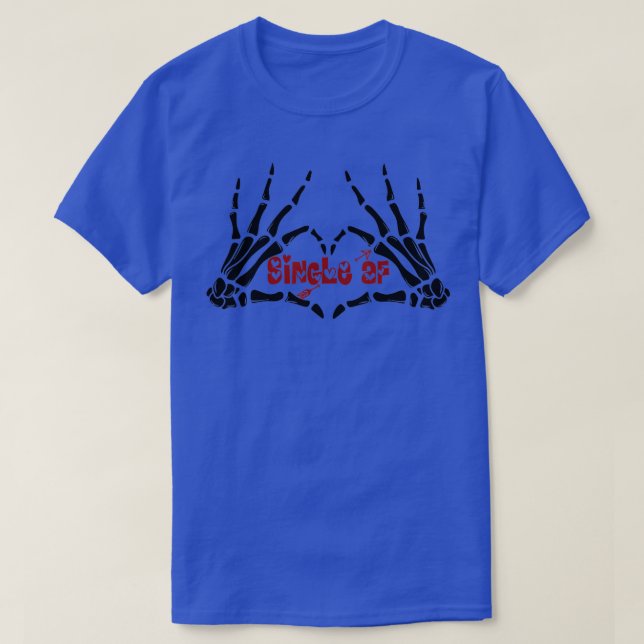 Valentinstag Single af Skelton T-Shirt (Design vorne)