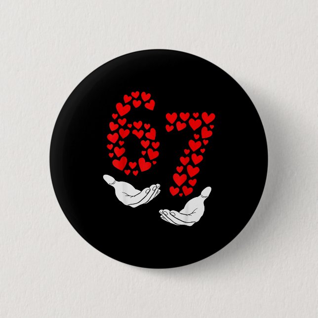 Valentinstag Six Seven 67 Meme Herzen  Button (Vorderseite)