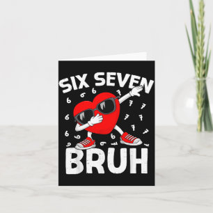 Valentinstag Six Seven Bruh 6 7 Meme Dab Herz B Karte