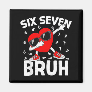 Valentinstag Six Seven Bruh 6 7 Meme Dab Herz B Magnet
