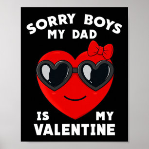 Valentinstag Sorry Boys mein Vater ist mein Valent Poster