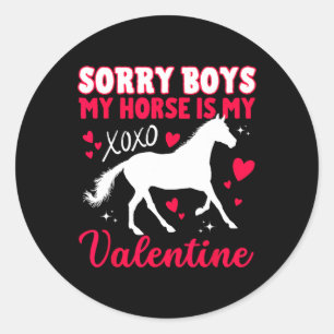 Valentinstag Sorry, Jungs, die mein Pferd ist mein Runder Aufkleber