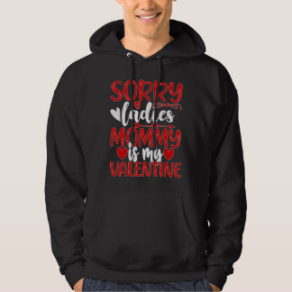 Valentinstag Sorry Ladys Mommy ist mein Valentine Hoodie