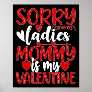 Valentinstag Sorry Ladys Mommy ist mein Valentine Poster
