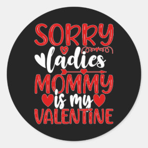 Valentinstag Sorry Ladys Mommy ist mein Valentine Runder Aufkleber