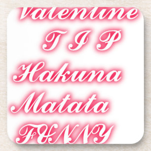 Valentinstag-Tipp hakunamatata lustige romantische Getränkeuntersetzer