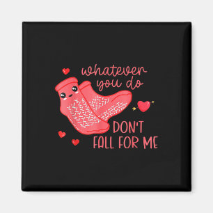 Valentinstag Was auch immer du tust, verliebe dich Magnet