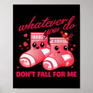 Valentinstag Was auch immer du tust, verliebe dich Poster