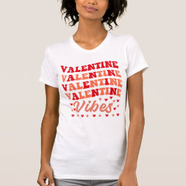 Valentinvibes T-Shirt