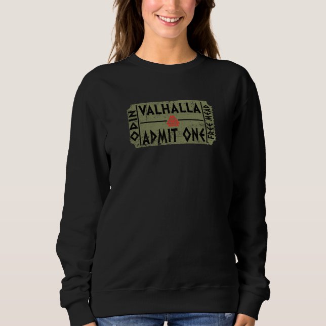Valhalla Admit One Free Mead Norse Mythology Odin  Sweatshirt (Vorderseite)