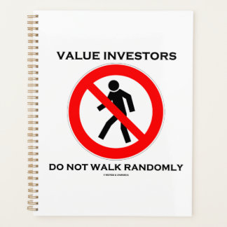 Value Investors Do Not Walk Randomly Sign Humor Planer