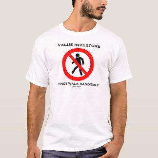 Value Investors gehen nicht willkürlich Spaß signi T-Shirt