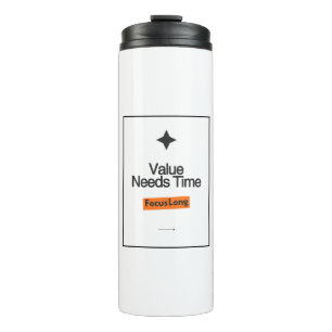  Value Needs Time Thermaltumbler   fokus design  Thermosbecher