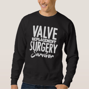 Valve Replacement Operation Survivor Erholung Herz Sweatshirt