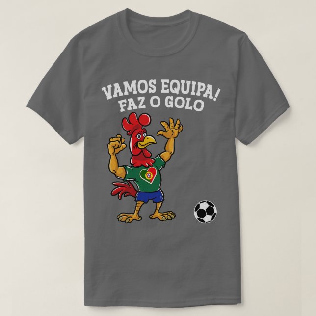 Vamos Equipa Faz o Golo T-Shirt (Design vorne)