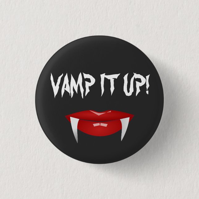 "VAMP IT AUF!" Vampire Fangs Halloween Button (Vorderseite)
