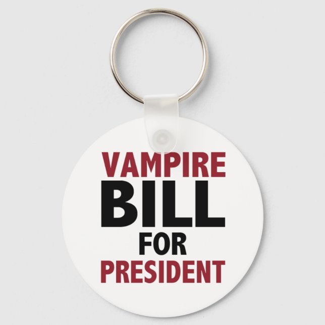 Vampire Bill für den Präsidenten Schlüsselanhänger (Vorderseite)