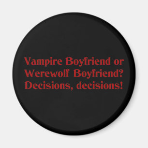 Vampire Boyfriend oder Werewolf Boyfriend Magnet