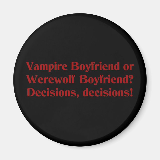 Vampire Boyfriend oder Werewolf Boyfriend Magnet (Vorne)
