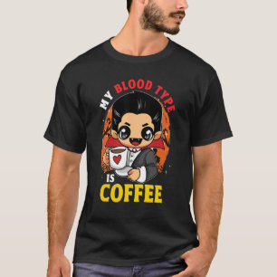 Vampire mein Bluttyp ist Kaffee T-Shirt