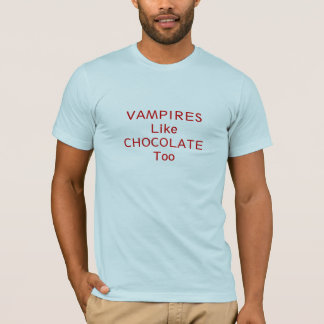 Vampire mögen Schokolade auch T-Shirt