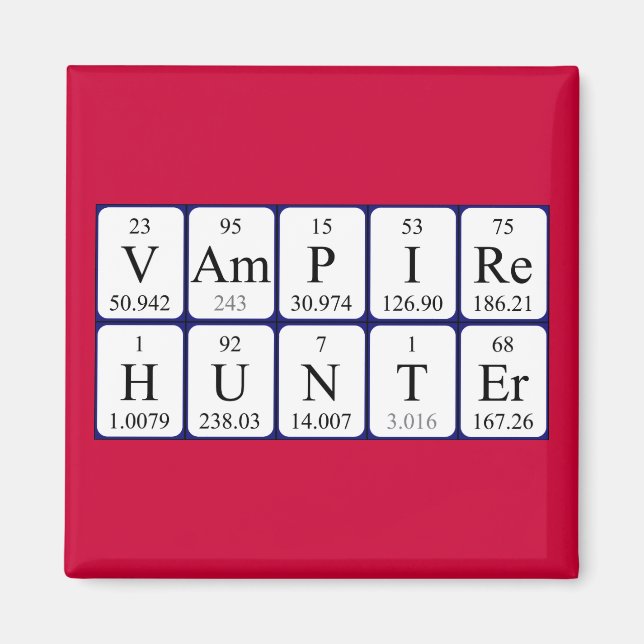 VampireHunter Periodenmagnet Magnet (Vorne)