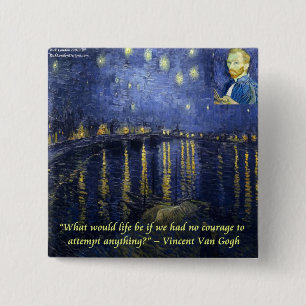 Van Gogh Courage Zitat Button