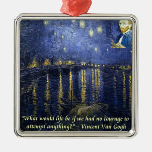 Van Gogh Courage Zitat Ornament Aus Metall