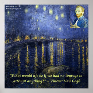 Van Gogh Rhone Starry Night & Courage Quote Poster